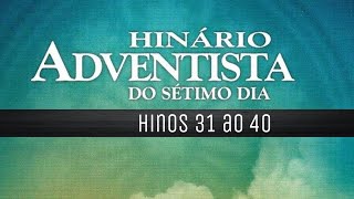 HINÁRIO ADVENTISTA do Nº 31 ao 40 (PIANO COVER) by anirak