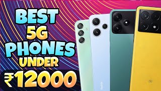 Best 5G Smartphone Under 12000 in 2024 | Best Phone Under 12000