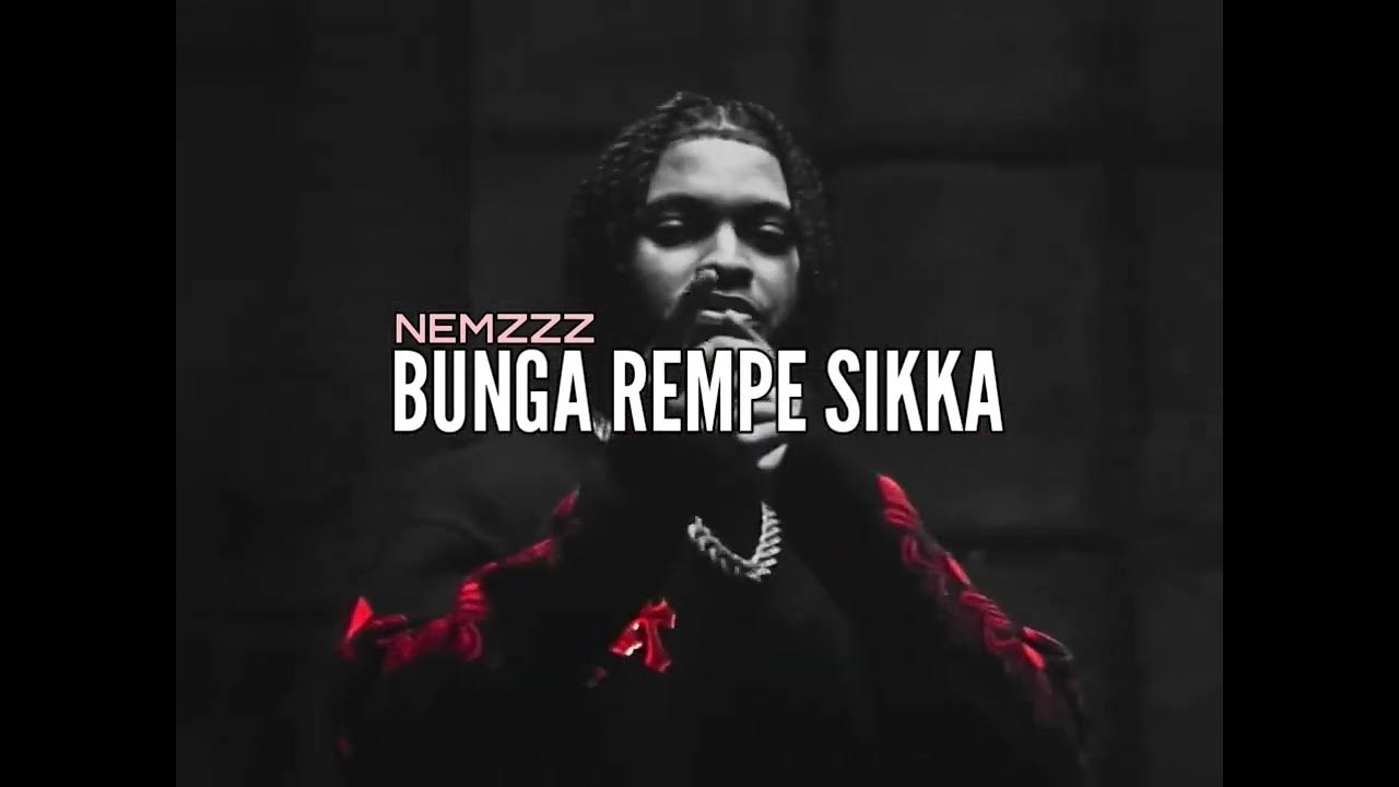 Nemzzz - Bunga Rempe Sikka • Prod By Egnx Nemzzz - Bunga Rempe Sikka • Prod By Egnx
