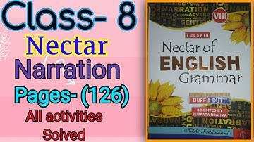 Class- 8 Nectar English grammar Chapter- 11 (Narration change) page- 126 activity solved.