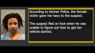 Kenner Police arrest man who allegedly attempted to steal car he couldn't figure out how to start