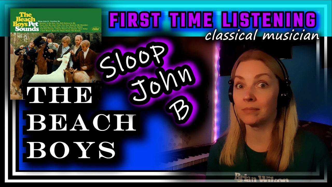 Mira Classical musician reacts --SLOOP JOHN B -- The Beach Boys -- FIRST TIME LISTENING en YouTube Mira Classical musician reacts --SLOOP JOHN B -- The Beach Boys -- FIRST TIME LISTENING en YouTube