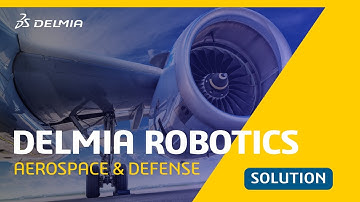 Robot Programming & Simulation in Aerospace & Defense | DELMIA