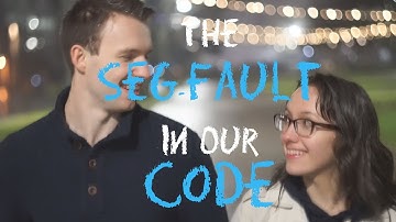 the SegFault in our Code (2018 FilmFeust winner)