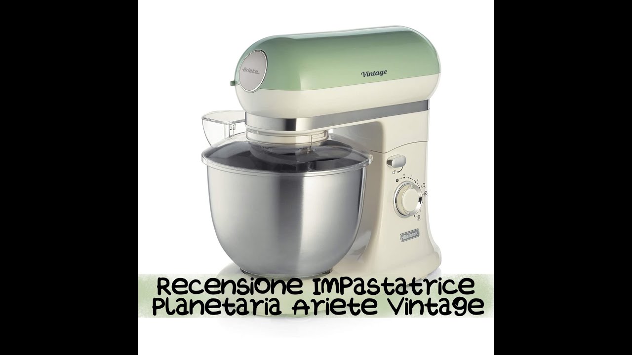 Recensione Impastatrice Planetaria Ariete Vintage 