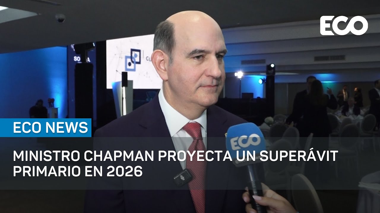 Ministro Chapman proyecta un superávit primario en 2026 | 