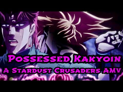 Possessed Kakyoin - Stardust Crusaders AMV | 花京院典明に憑依-スターダストクルセイダースのミュージックビデオ