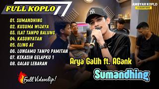Download lagu SUMANDHING - Arya Galih ft. AGank | KUSUMA WIJAYA | ILAT TANPO BALUNG | ELING AE || FULL ALBUM KOPLO