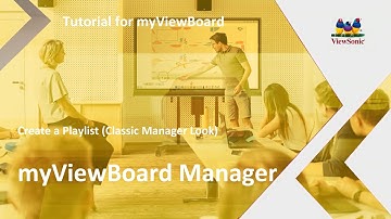 ViewSonic myViewBoard | MANAGER Create and Broadcast a Playlist in Classic Manager Look