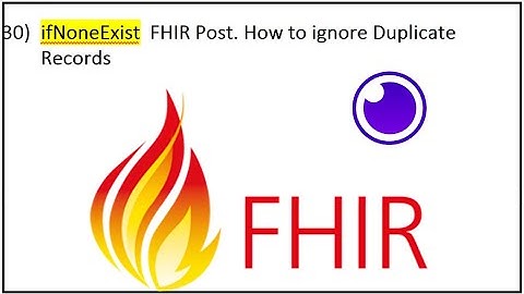 30) ifNoneExist  FHIR Post. How to ignore Duplicate Records
