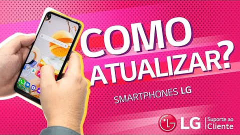 Como atualizar o sistema do LG K22?
