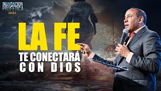 La Fe Te Conectará Con Dios  Pastor Juan Carlos Harrigan  INUNDACIÓN PROFÉTICA 2024