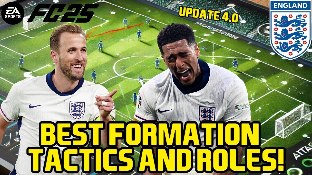 🚨UPDATE 4.0 Best 🏴󠁧󠁢󠁥󠁮󠁧󠁿ENGLAND🏴󠁧󠁢󠁥󠁮󠁧󠁿 Tactics and Formation FC 25