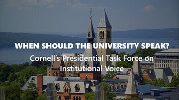 When Should the University Speak? Cornell’s Presidential Task Force on Institutional Voice