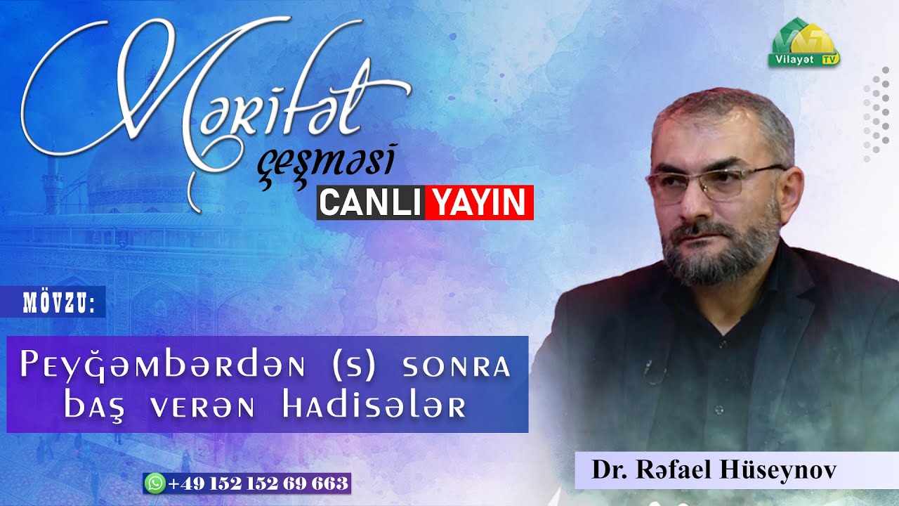 Mərifət çeşməsi. 06.01.2026. Peyğəmbərdən (s) sonra baş verən hadisələr . Dr. Rafael Hüseynov