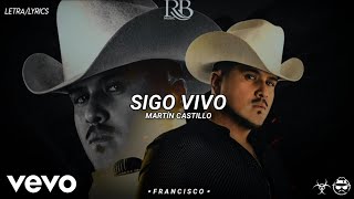 (LETRA) Sigo Vivo - Martín Castillo [Official Lyric Video]