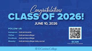 2026 Commencement | El Camino College, Day 1, June 10th