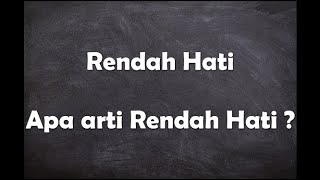 Apa arti kata Rendah Hati ?