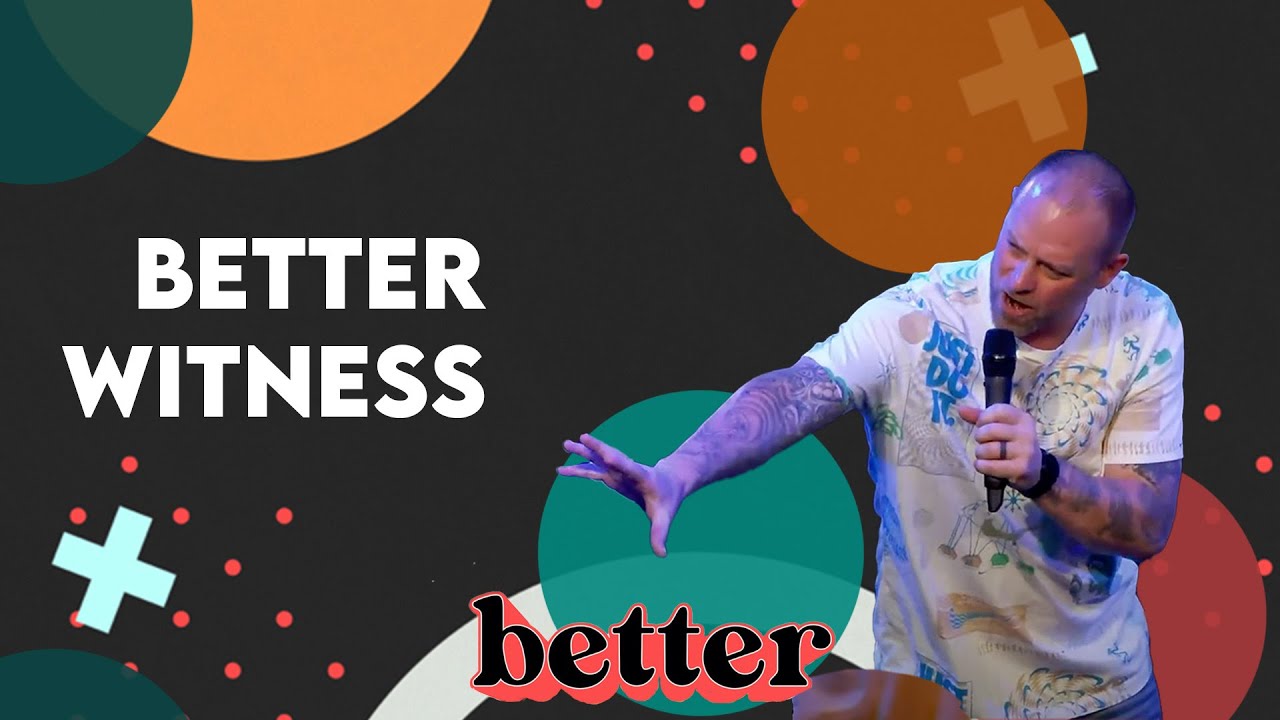 Better | Better Witness - YouTube