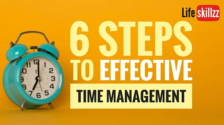 6 Steps to Effective Time Management