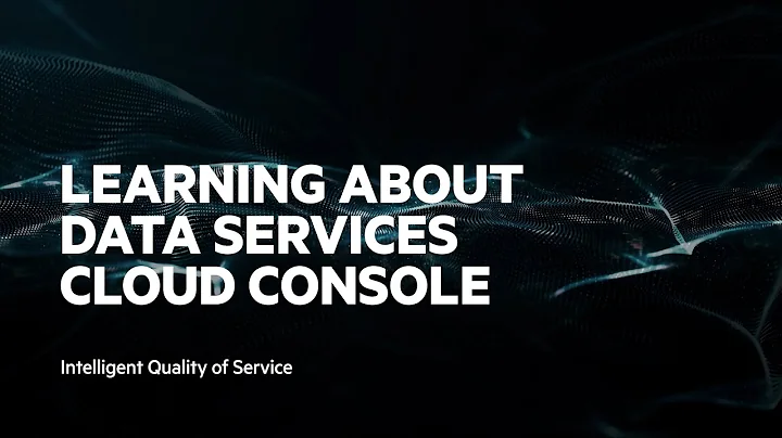 Learning about Data Services Cloud Console - Intelligent Quality of Service