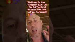 No Money for Goa Sunsplash 2026? DW – We Got You! Catch the Vibes FREE from La Plage Restaurant! 🔥🎶