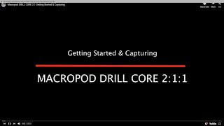 Macropod DRILL CORE 2.1 Getting Started & Capturing