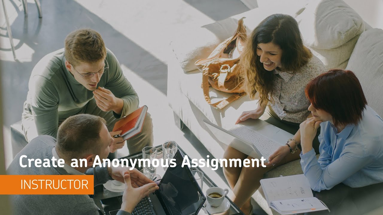 Assignments - Create an Anonymous Assignment - Instructor - Assignments - Create an Anonymous Assignment - Instructor
