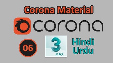 06 - Getting Started With Corona Material In 3ds Max In Hindi | Urdu