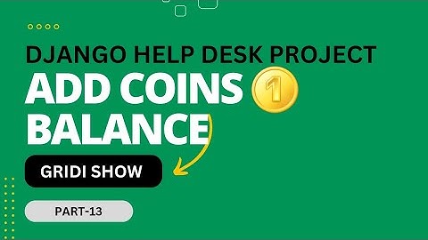 Django Help Desk Ticket System Project part-13|Add Coin Balance.