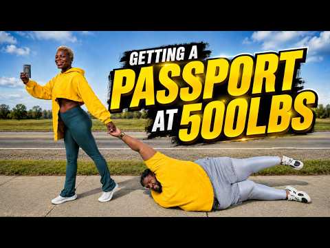 GETTING A PASSPORT AT 500LBS