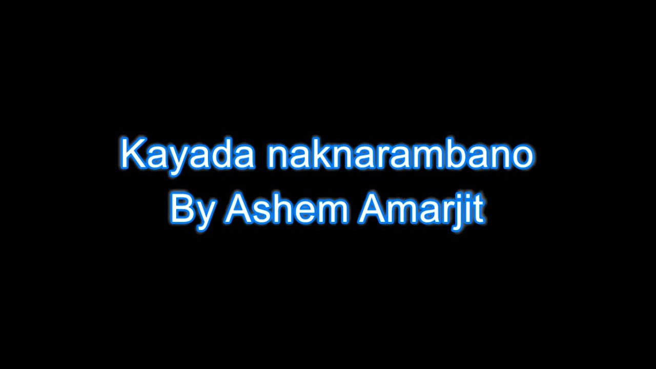 Kayada Naknarambano by Ashem Amarjit karaoke with lyrics