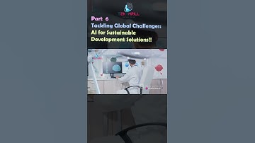 Tackling Global Challenges: AI for Sustainable Development Solutions! Part 6 #ai #viral #trending