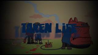 Taken Life V2