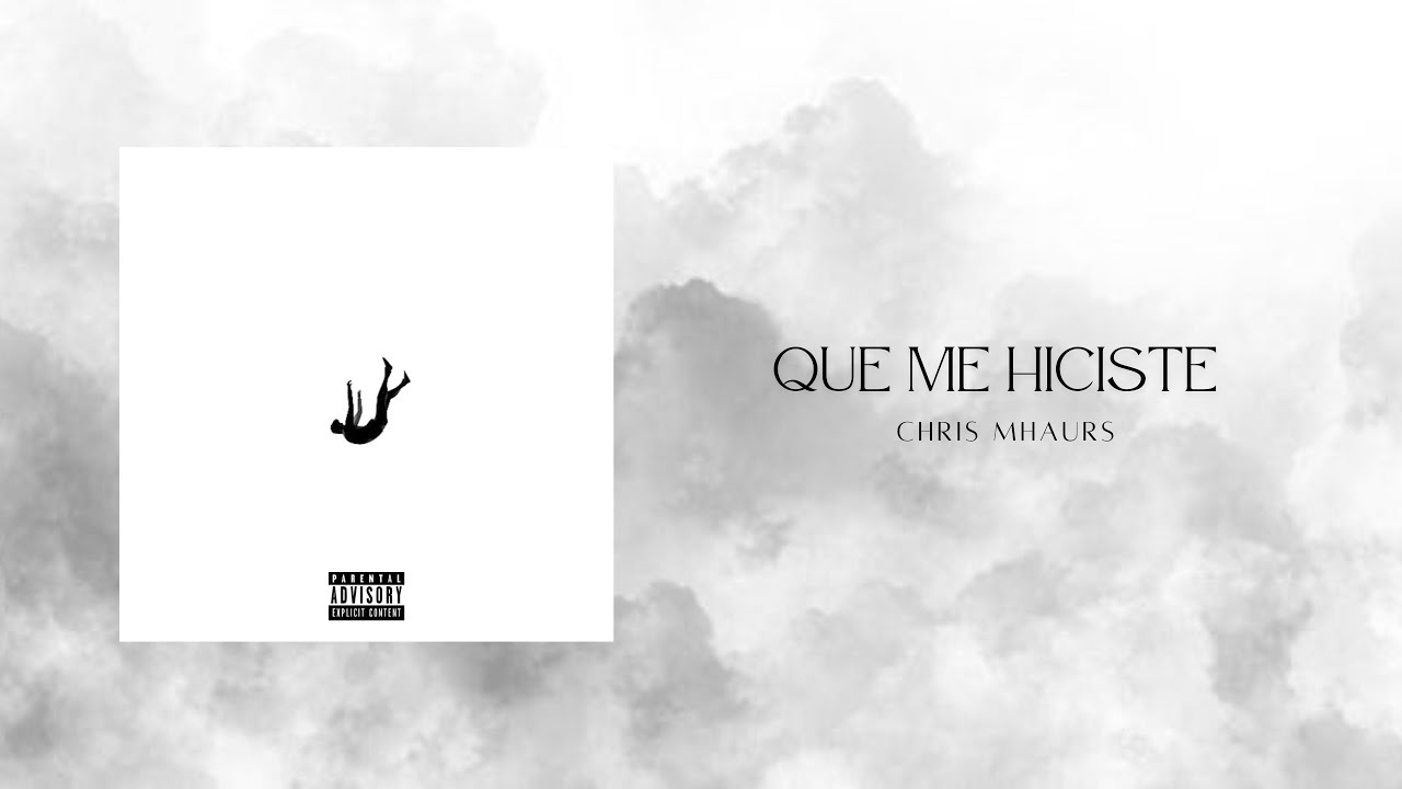 "QUE ME HICISTE" Chris Mhaurs (Audio Oficial) YouTube