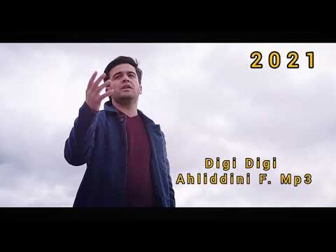 Ahliddini Fakhriddin Digi Digi 2021 mp3