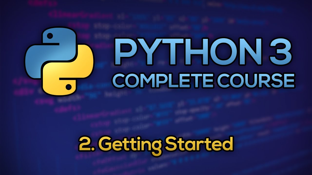 #2 - Getting Started | Python Full Course - Beginner to Advanced [FREE ...