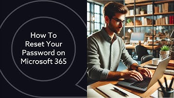 How To Reset Your Password on Microsoft 365