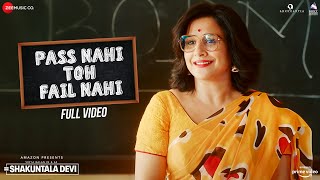 P Nahi Toh Fail Nahi - Full Video Shakuntala Devi Vidya Balan Sunidhi Chauhan Sachin-Jigar