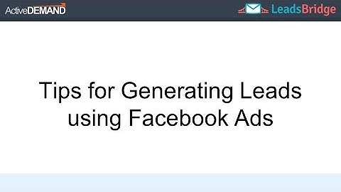 Webinar: Tips for Generating Leads using Facebook Ads