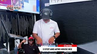 3 Step And Afro House Mix By Dj Heydez 2026