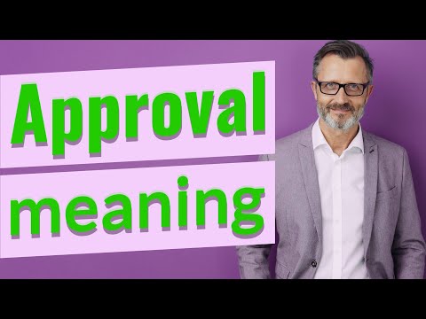 Approval | Meaning of approval