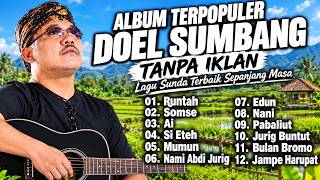 Lagu Doel Sumbang Full Album Tanpa Iklan | Ai, Runtah, Si Eteh | Lagu Sunda Terpopuler #doelsumbang