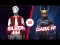 Silver444 vs dark ff fight