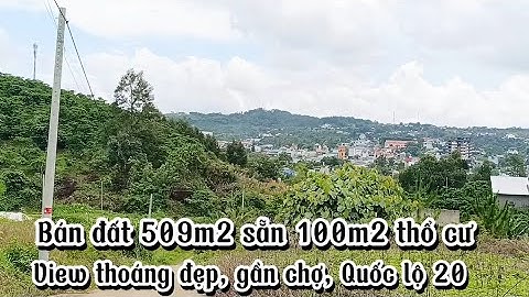 Bán đất cạnh Quốc lộ 20|| Gần chợ, ngân hàng, trường học|| View thoáng đẹp