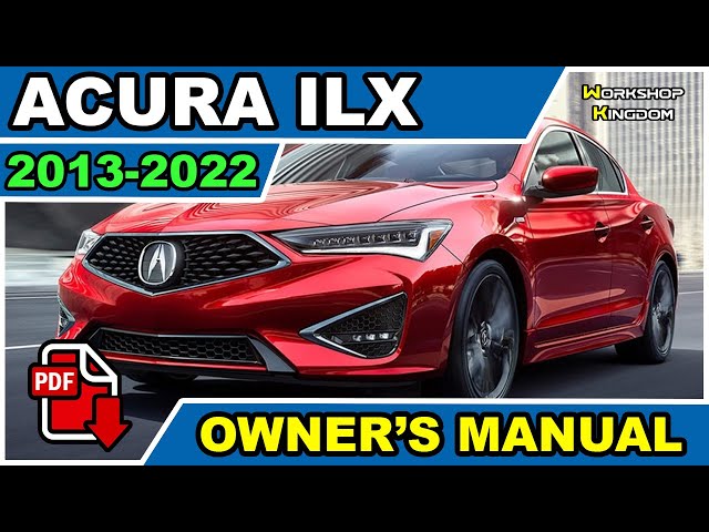 Acura ILX (2013-2022) Owner's User Maintenance Manual - ENGLISH