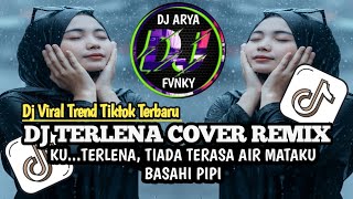 DJ TERLENA COVER REMIX || KU..TERLENA,TIADA TERASA AIR MATAKU BASAHI PIPI VIRAL TREND TIKTOK TERBARU