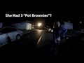 Woman says she's been clean for four weeks, but ate three "Pot Brownies"