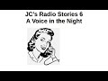 JC&#39;s Radio Stories 6 | A Voice in the Night