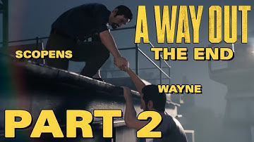 A Way Out w/ Wayne (PART 2)